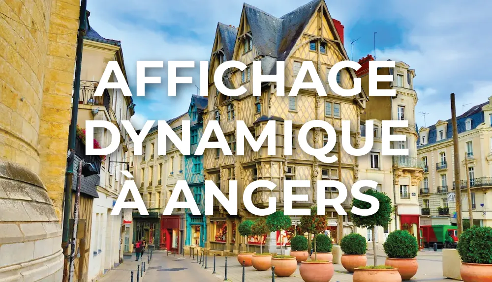 affichage-dynamique-angers-pays-de-la-loire