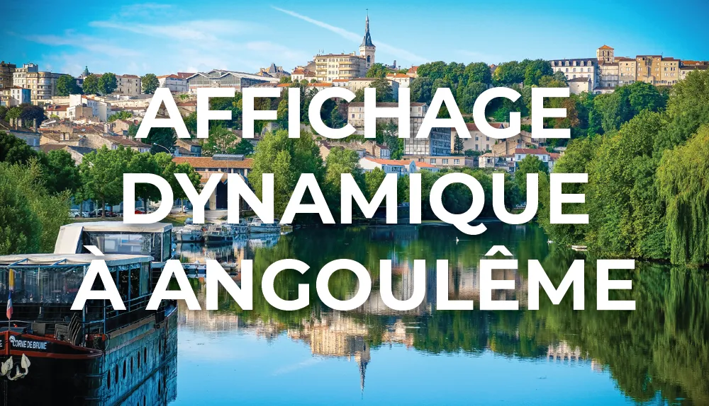 affichage-dynamique-angouleme-nouvelle-aquitaine