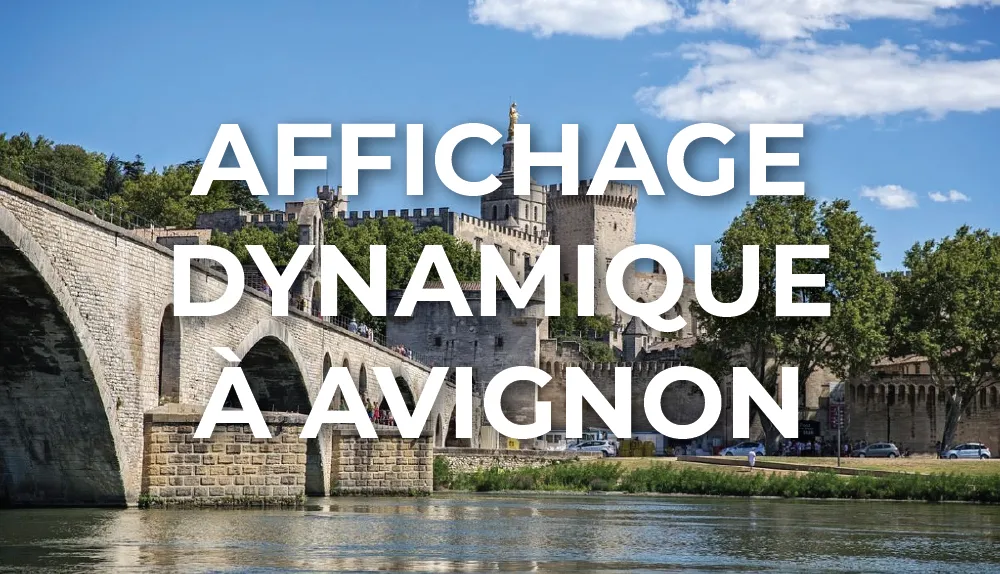 affichage-dynamique-avignon-provence-alpes-cote-d-azur