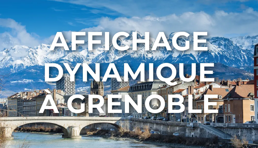 affichage-dynamique-grenoble-auvergne-rhone-alpes