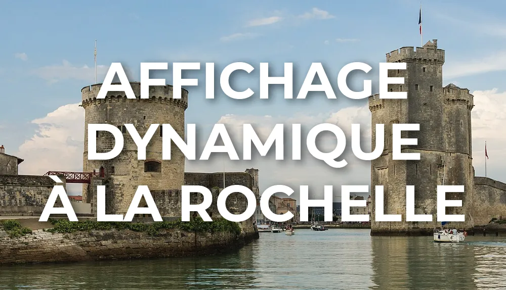 affichage-dynamique-la-rochelle-nouvelle-aquitaine