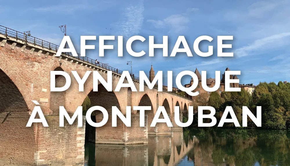 affichage-dynamique-montauban-occitanie