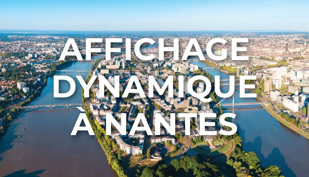 affichage-dynamique-nantes-pays-de-la-loire