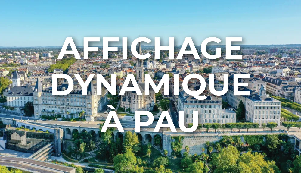 affichage-dynamique-pau-nouvelle-aquitaine