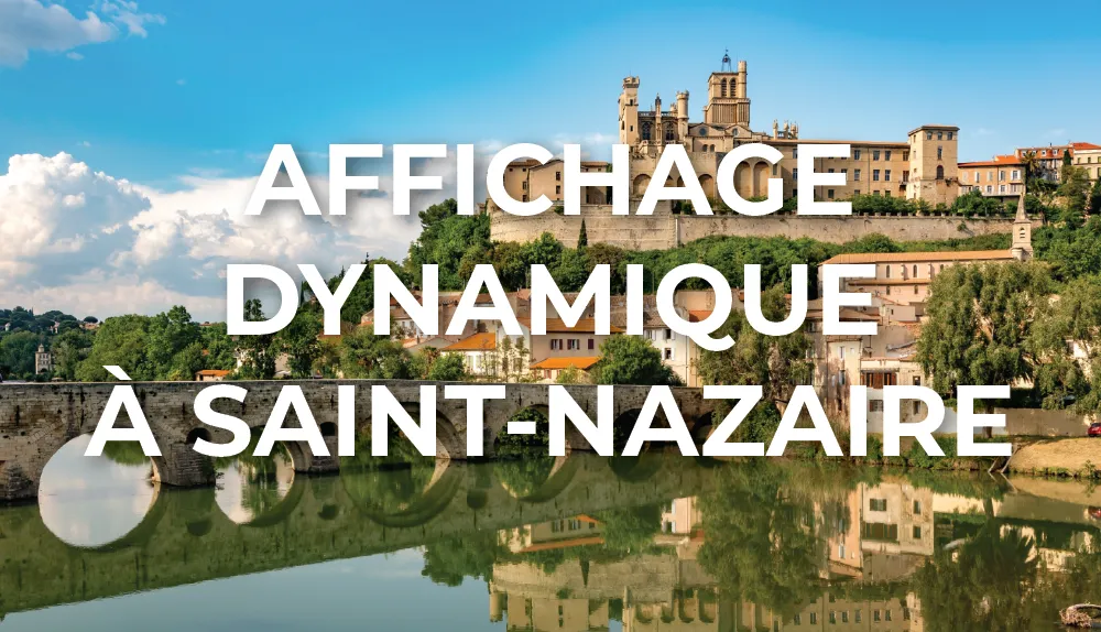 affichage-dynamique-saint-nazaire-pays-de-la-loire