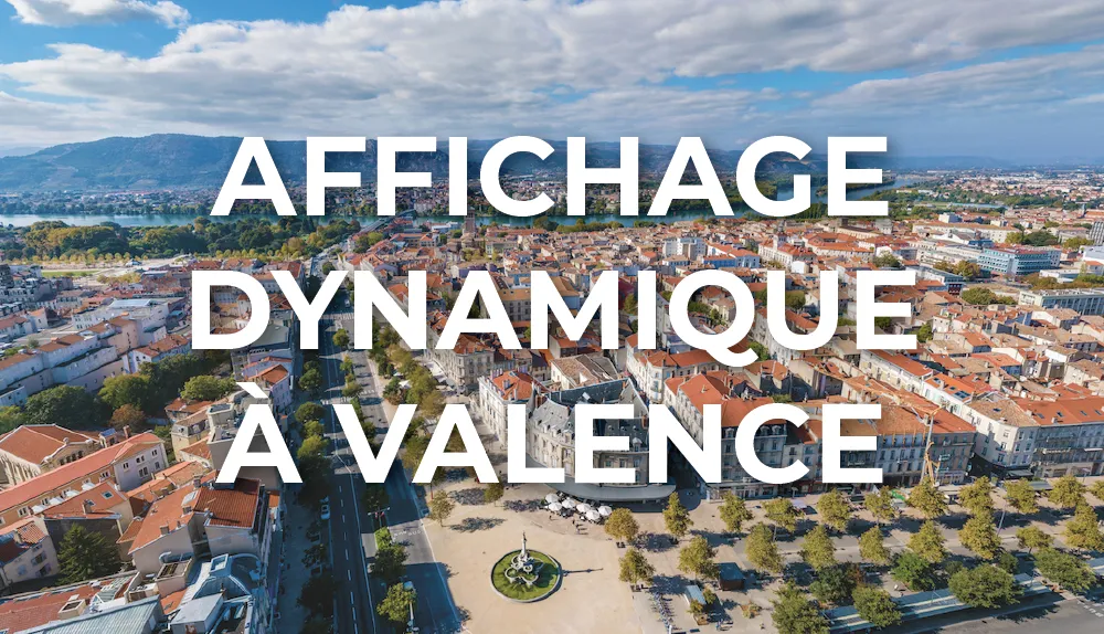 affichage-dynamique-valence-auvergne-rhone-alpes